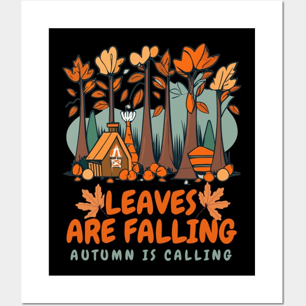 "Leaves are falling; Autumn is calling" design Wall Art by WEARWORLD